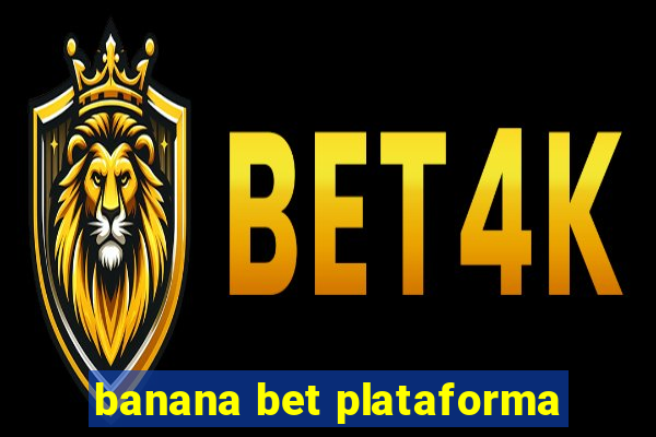 banana bet plataforma